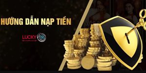 Nạp Tiền Lucky88 - Hướng Dẫn Chi Tiết và Mới Nhất Cho Người Chơi Mới